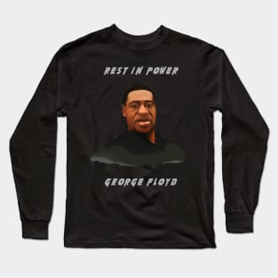 Geoge Floyd - Rest In Power Long Sleeve T-Shirt